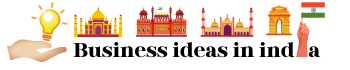 Business ideas in india